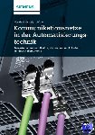 Koch, Ricarda, Lueftner, Ralph - Kommunikationsnetze in der Automatisierungstechnik - Bussysteme, Netzwerkdesign und Sicherheit im industriellen Umfeld