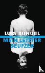 Bunuel, Luis - Mein letzter Seufzer