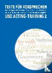  - Texte für Vorsprechen und Acting-Training 2