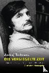 Tarkowski, Andrej - Die versiegelte Zeit
