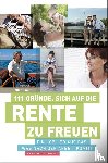 Brost, Hauke - 111 Gründe, sich auf die Rente zu freuen