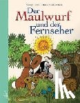 Miler, Zdenek, Doskocilová, Hana - Der Maulwurf und der Fernseher