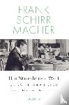 Schirrmacher, Frank - Die Stunde der Welt