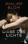Blom, Philipp - Diebe des Lichts