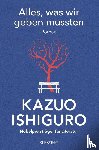 Ishiguro, Kazuo - Alles, was wir geben mussten