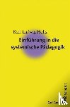 Holtz, Karl L. - Einführung in die systemische Pädagogik