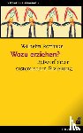 Rotthaus, Wilhelm - Wozu erziehen?