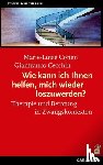 Conen, Marie L., Cecchin, Gianfranco - Wie kann ich Ihnen helfen, mich wieder loszuwerden?