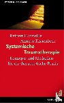 Hanswille, Reinert, Kissenbeck, Anette - Systemische Traumatherapie