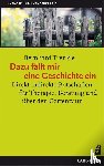 Trenkle, Bernhard - Dazu fällt mir eine Geschichte ein