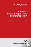  - Handbuch Messe-, Kongress- und Eventmanagement.