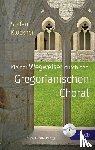 Klöckner, Stefan - Kleiner Wegweiser durch den Gregoranischen Choral