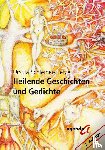 Schleiner-Tietze, Ursula - Heilende Geschichten und Gedichte