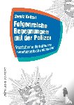 Keitzel, Svenja - Folgenreiche Begegnungen mit der Polizei