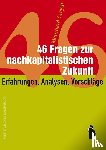 Creydt, Meinhard - 45 Fragen zur nachkapitalistischen Zukunft