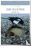 Hesse, Thomas; Wirth Renate - Die Elster