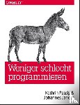Passig, Kathrin, Jander, Johannes - Weniger schlecht programmieren