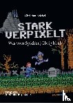 Keichel, Christian - STARK VERPIXELT