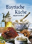 Schweizer, Günter - Bayrische Küche