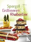 Bangert, Elisabeth - Spargel, Erdbeeren & Rhababer