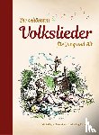  - Die schönsten Volkslieder für Jung und Alt