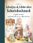 Bangert, Georg - Schnäpse & Liköre ohne Schnickschnack