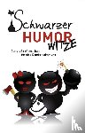  - Schwarzer Humor - Witze