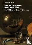 Fritzsche, Claudia - Der Betrachter im Stillleben