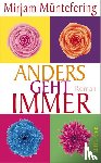 Müntefering, Mirjam - Anders geht immer