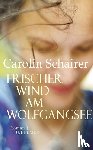 Schairer, Carolin - Frischer Wind am Wolfgangsee