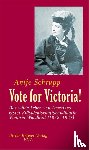 Schrupp, Antje - Vote for Victoria!