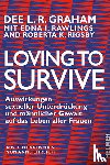 Graham, Dee L. R. - Loving to Survive
