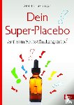 Kröninger, Monika - Dein Super-Placebo