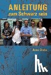 Chebu, Anne - Anleitung zum Schwarz sein