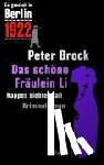 Brock, Peter - Es geschah in Berlin 1922 Das schöne Fräulein Li