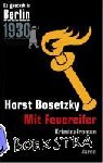 Bosetzky, Horst - Es geschah in Berlin 1936. Mit Feuereifer