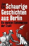 Eik, Jan - Schaurige Geschichten aus Berlin