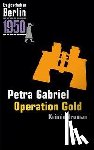 Gabriel, Petra - Operation Gold