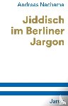 Nachama, Andreas - Jiddisch im Berliner Jargon