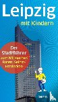 Dippmann, Ine, Schimunek, Uwe - Leipzig mit Kindern