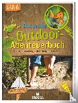 Oftring, Bärbel - Expedition Natur - Das große Outdoor-Abenteuerbuch