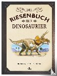 Jackson, Tom - Das Riesenbuch der Dinosaurier
