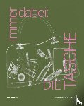  - immer dabei: DIE TASCHE