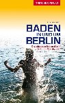 Jaath, Kristine - Reiseführer Baden in und um Berlin