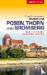 Monzer, Frieder, Dydytch, Lena - Reiseführer Rund um Posen, Thorn und Bromberg