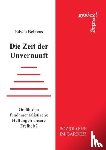 Behrens, Edwin - Die Zeit der Unvernunft