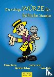  - Die richtige Würze für fröhliche Stunden