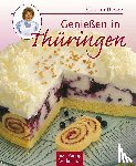 Dietze, Gudrun - Genießen in Thüringen