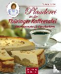 Dietze, Gudrun - Plauderei an der Thüringer Kaffeetafel