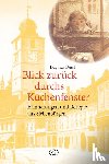 Dusil, Dagmar - Blick zurück durchs Küchenfenster
